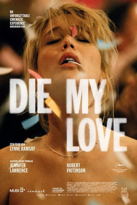 Film tip: Jennifer Lawrence is ferocious in Die My Love Lynne Ramsay’s Die My Love arrives in Rotterdam, with Jennifer Lawrence blazing through a thorny tale of new motherhood, rural isolation, and a soundtrack that stings.