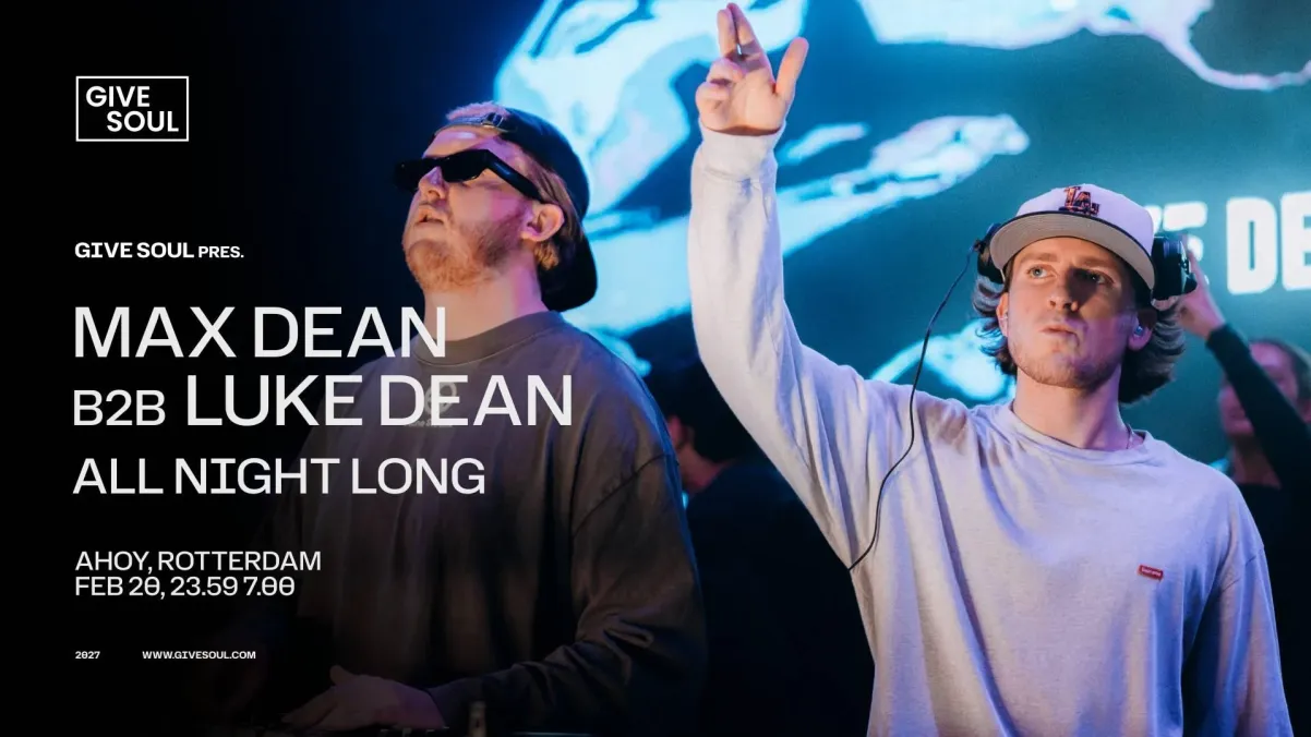 Click to enlarge Give Soul presents Max Dean b2b Luke Dean: All Night Long
